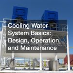 Cooling Water System Basics  Design, Operation, and Maintenance